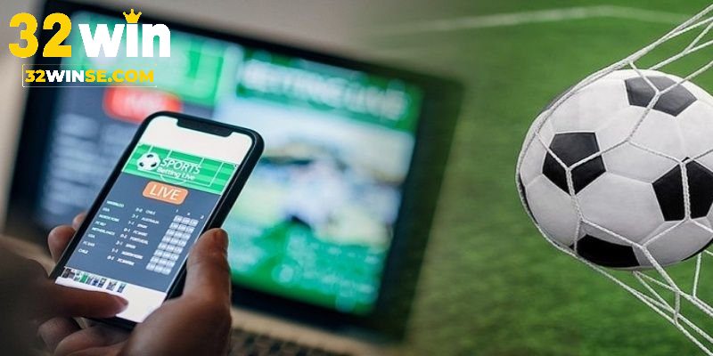 Những loại hình cá cược thể thao 32win phổ biến