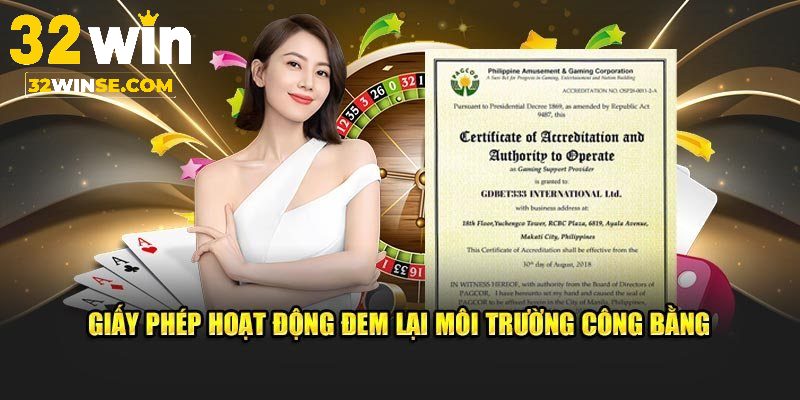 Khám phá vai trò của giấy phép hoạt động 32win