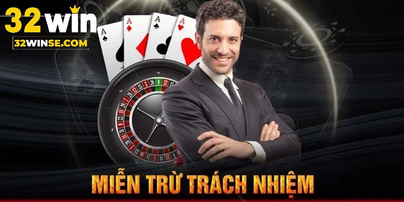 Thông tin về chính sách miễn trách nhiệm 32win